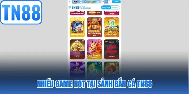 Nhiều game hot tại sảnh bắn cá TN88
