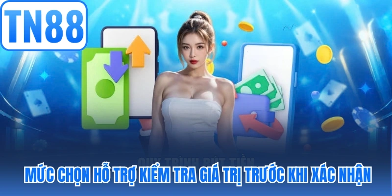Mức chọn nhanh hỗ trợ kiểm tra giá trị trước khi xác nhận