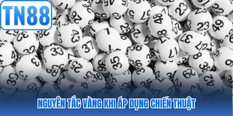 Nguyên tắc vàng khi áp dụng chiến thuật