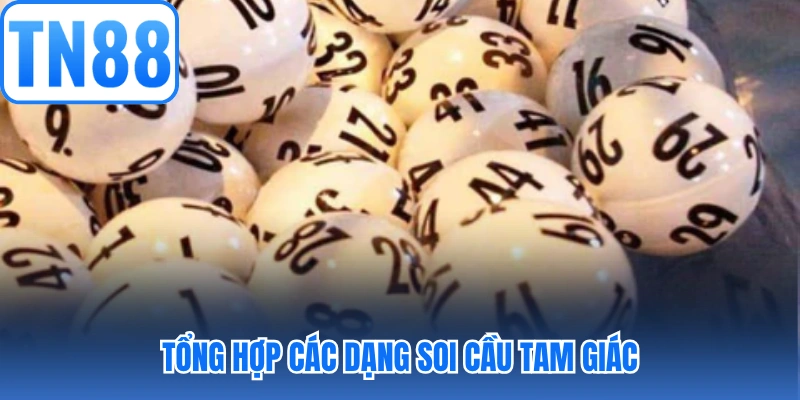 Tổng hợp các dạng soi cầu tam giác