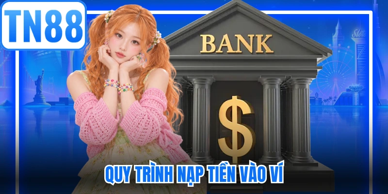 Quy trình nạp tiền vào ví